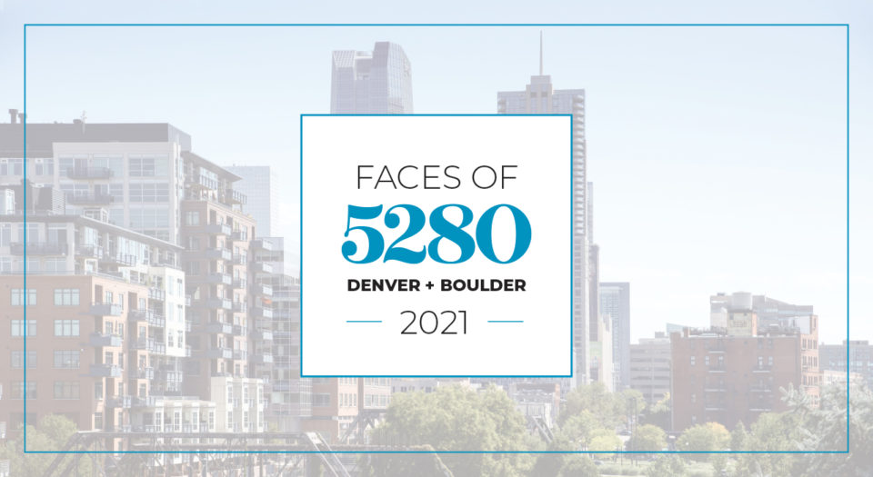 Faces Of 5280 | Best Denver Local Businesses | 5280