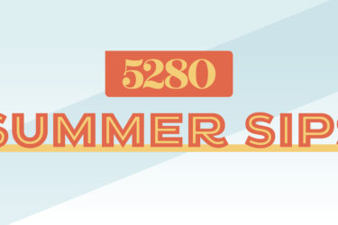 5280 Summer Sips
